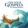 The Four Gospels for Young Catholics by A Ciucci book cover