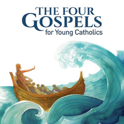 The Four Gospels for Young Catholics by A Ciucci book cover
