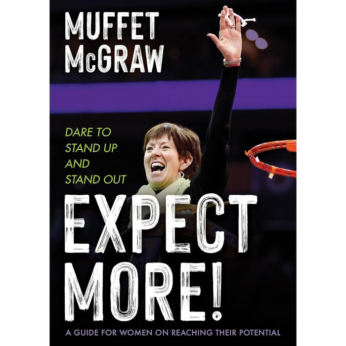 Expect More!: Dare to Stand Up and Stand Out by Muffet McGraw