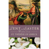 Lent and Easter Wisdom from St. Thérèse of Lisieux by John Cleary