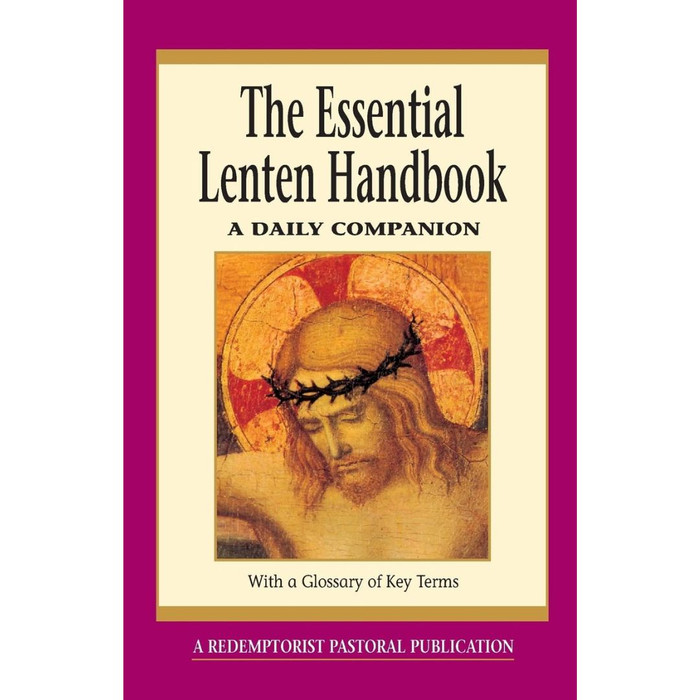 The Essential Lenten Handbook: A Daily Companion by John Mudd
