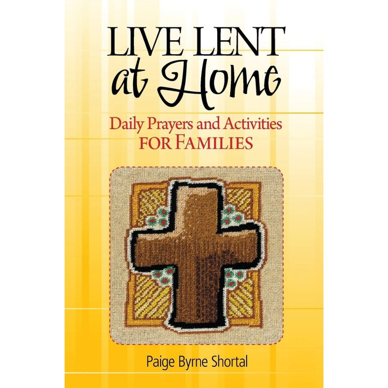 Living Lent at Home by Paige Byrne Shortal