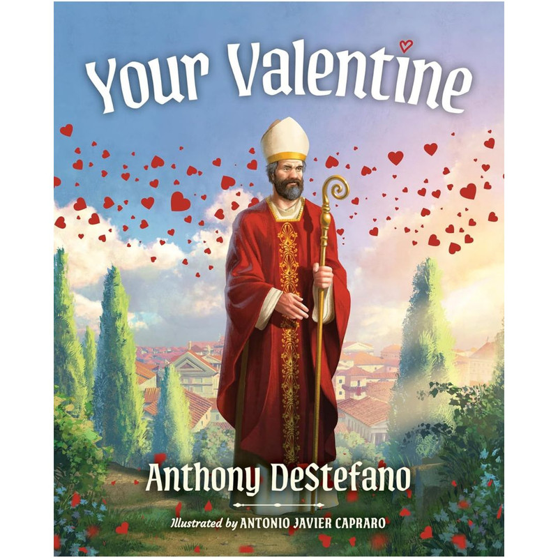 Your Valentine by Anthony DeStefano