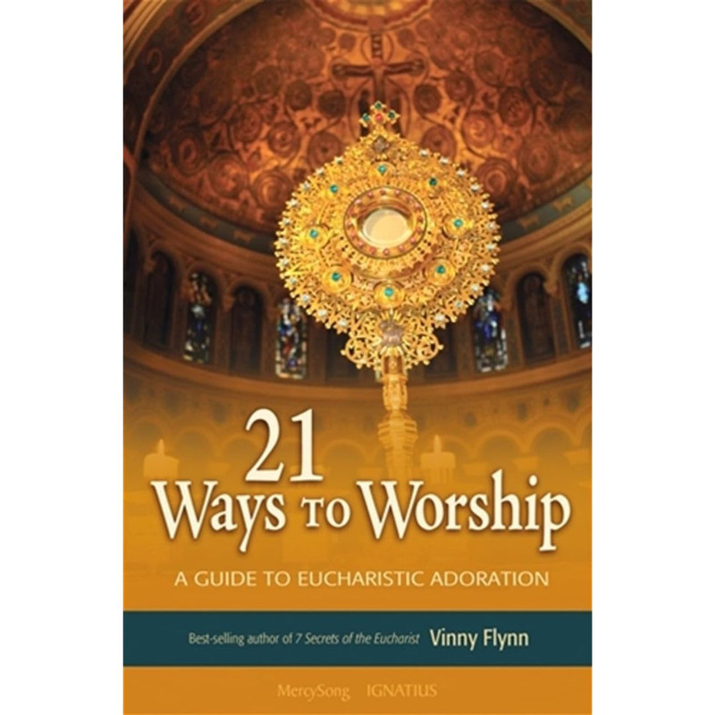 21 Ways to Worship by Vinny Flynn