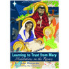 Learning to Trust from Mary: Meditations on the Rosary by John Riccardo