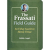 The Frassati Field Guide by Bobby Angel