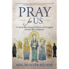 Pray for Us: 75 Saints Who Sinned, Suffered, and Struggled on Their Way to Holiness by Meg Hunter-Kilmer