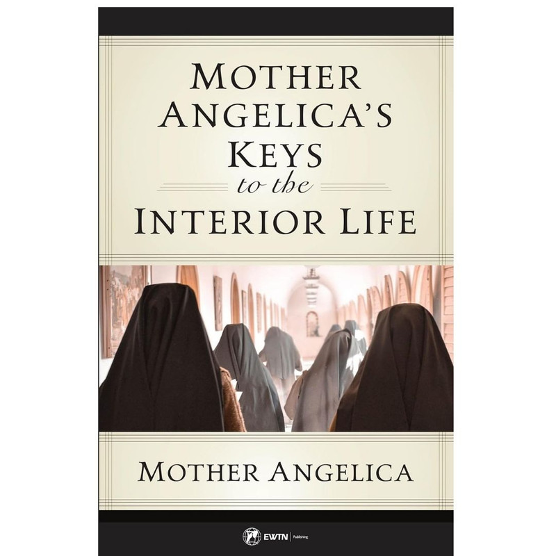 mother angelica's keys to the interior life book cover