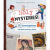 Holy Mysteries!: 12 Investigations into Extraordinary Cases by Sophie De Mullenheim