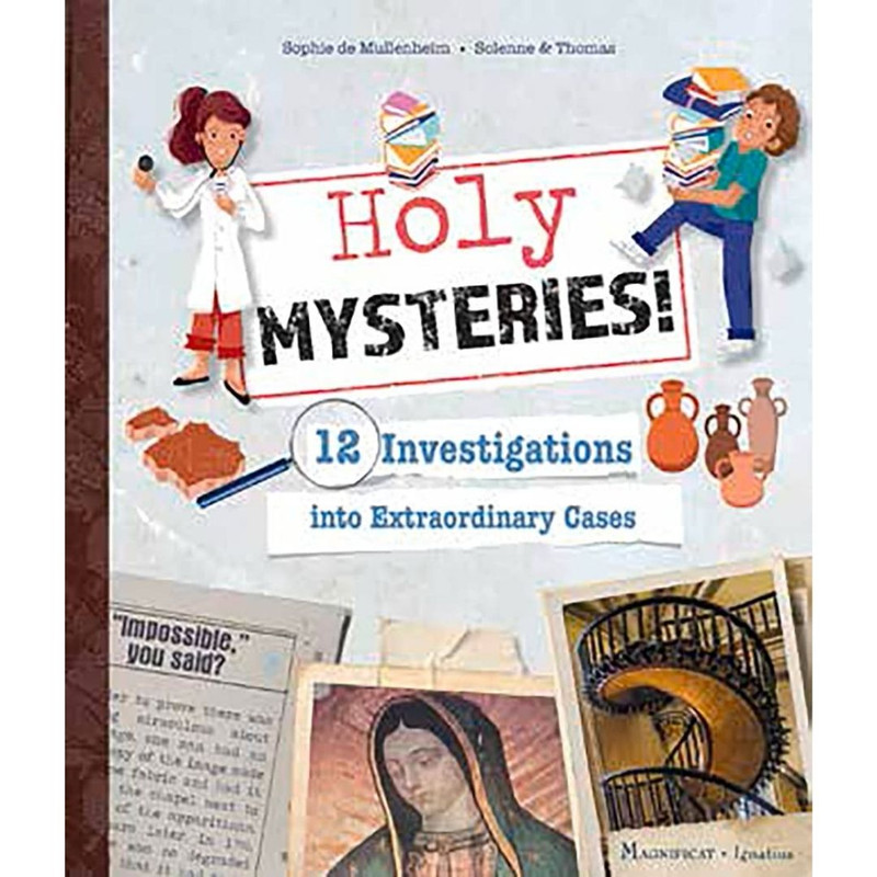 Holy Mysteries!: 12 Investigations into Extraordinary Cases by Sophie De Mullenheim