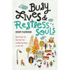 Busy Lives and Restless Souls: How Prayer Can Help You Find the Missing Peace in Your Life by Becky Eldredge book cover