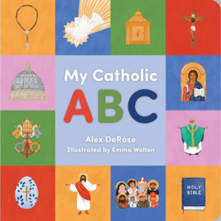 My Catholic ABC by Alex DeRose
