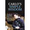 Carlo's Simple Wisdom: Words of Hope from a Young Saint