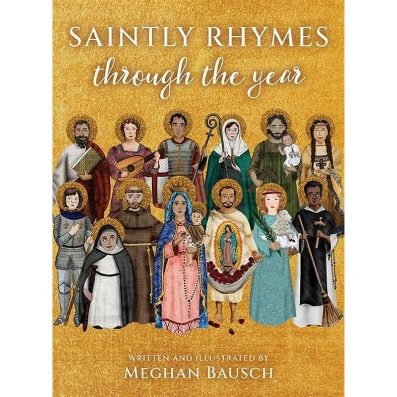 Saintly Rhymes Through the Year by Meghan Bausch