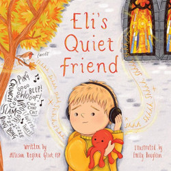 Eli's Quiet Friend by Allison Regina Gliot
