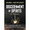 Discernment of Spirits for Beginners by Dan Burke