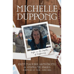 Michelle Duppong: Hope in the Depths of Suffering by Patti Armstrong