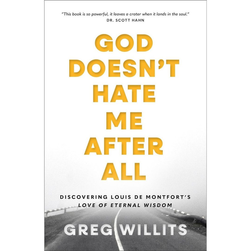 God Doesn't Hate Me After All by Greg Willits