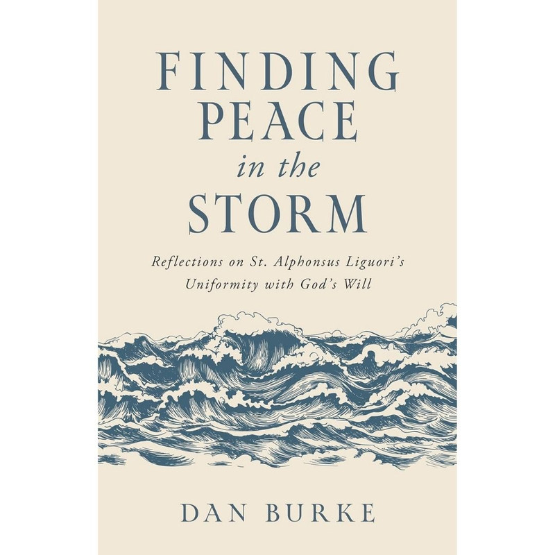 Finding Peace In the Storm by Dan Burke