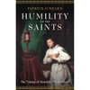 Humility of the Saints: The Litany of Humility Made Flesh by Patrick O'Hearn