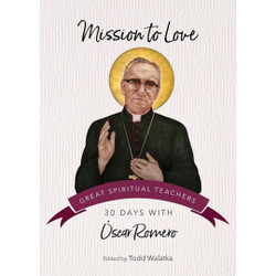 Mission to Love: 30 Days with Óscar Romero