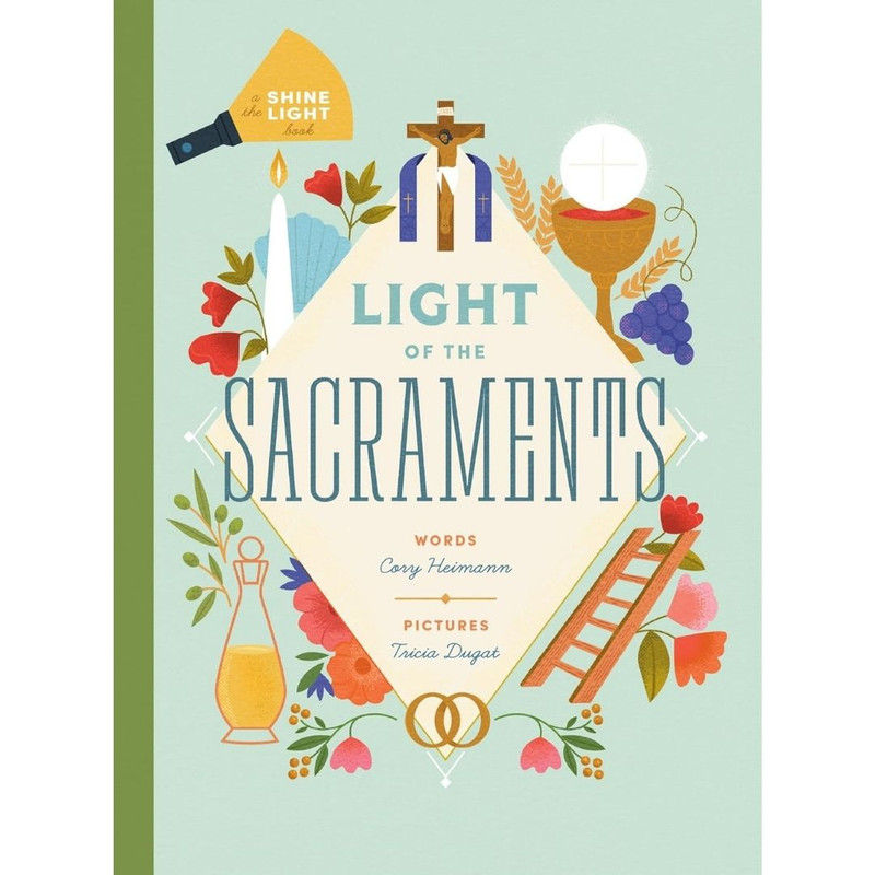 Light of the Sacraments by Cory Heimann