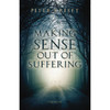 Making Sense out of Suffering by Peter Kreeft book cover
