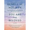 You Are the Beloved: 365 Daily Readings and Meditations for Spiritual Living by Henri JM Nouwen book cover
