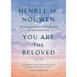 You Are the Beloved: 365 Daily Readings and Meditations for Spiritual Living by Henri JM Nouwen book cover