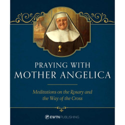 Praying with Mother Angelica