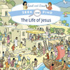 The Life of Jesus: Seek and Find book cover