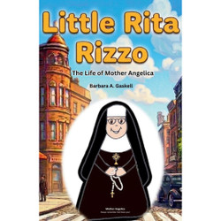 Little Rita Rizzo: The Life of Mother Mary Angelica book cover