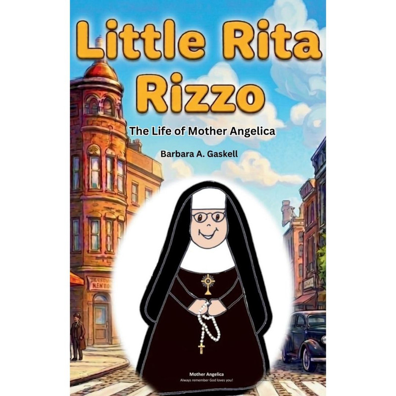 Little Rita Rizzo: The Life of Mother Mary Angelica book cover