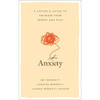 Anxiety: A Catholic Guide to Freedom from Worry and Fear by Art Bennett book cover