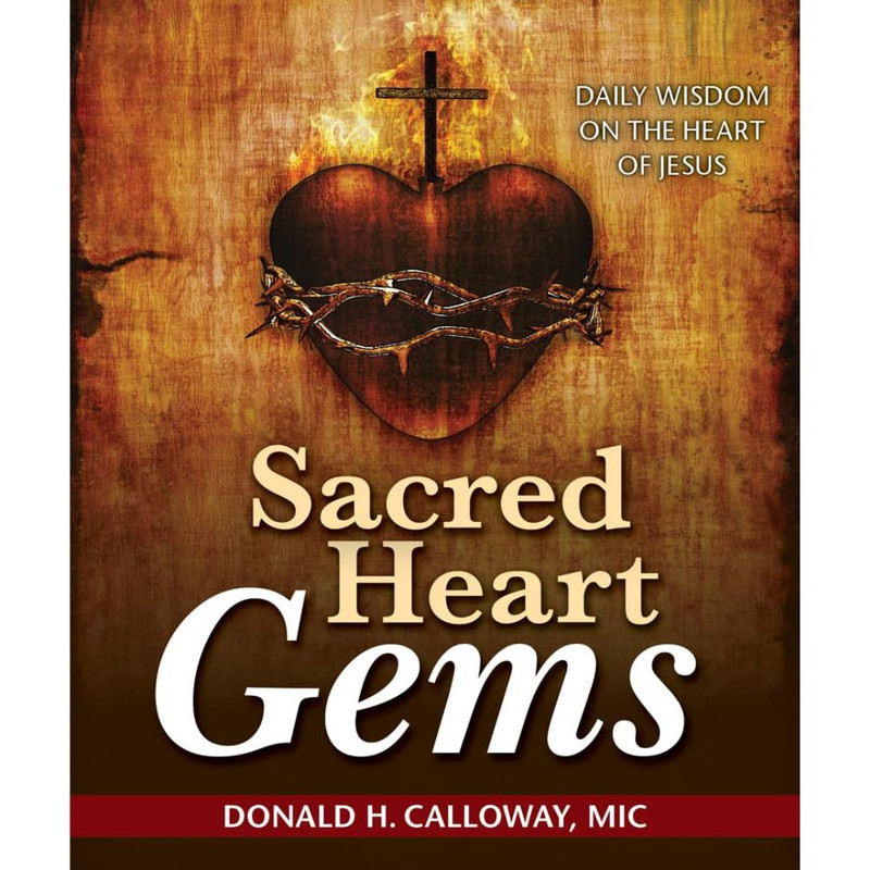 Sacred Heart Gems: Daily Wisdom on the Heart of Jesus by Donald H Calloway book cover