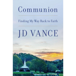 Communion: Finding My Way Back to Faith by JD Vance book cover