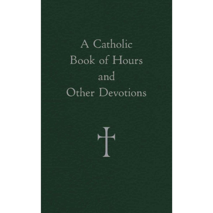 A CATHOLIC BOOK OF HOURS AND OTHER DEVOTIONS by William G. Storey book cover