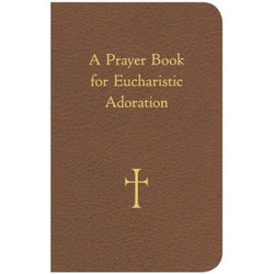A Prayer Book for Eucharistic Adoration by William G. Storey book cover