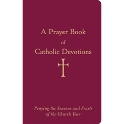 A Prayer Book of Catholic Devotions by Mr. William G. Storey book cover