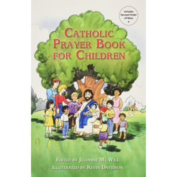 Catholic Prayer Book for Children by Julianne M Will