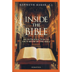 Inside the Bible: A Guide to Understanding Each Book of the Bible by Fr. Kenneth Baker