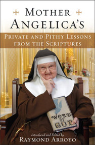 Mother Angelica Private and Pithy Lessons
