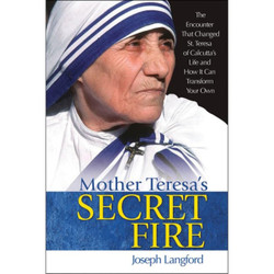 Mother Teresa's Secret Fire by Joseph Langford book cover