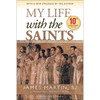 My Life With the Saints by James Martin SJ book cover