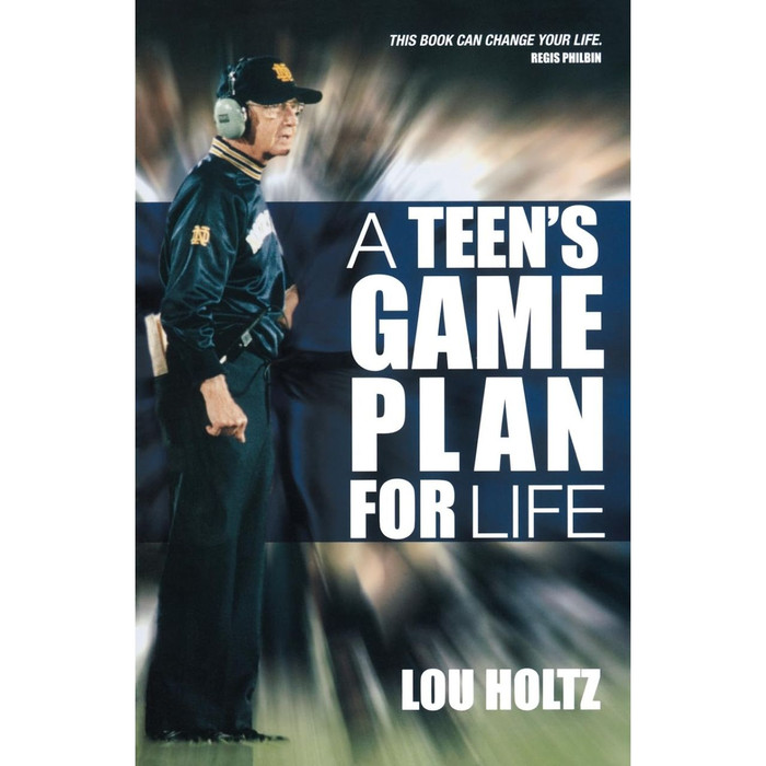 A Teen's Game Plan for Life by Lou Holtz book cover