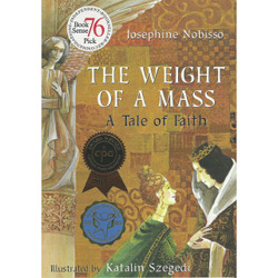 The Weight of a Mass: A Tale of Faith by Josephine Nobisso book cover