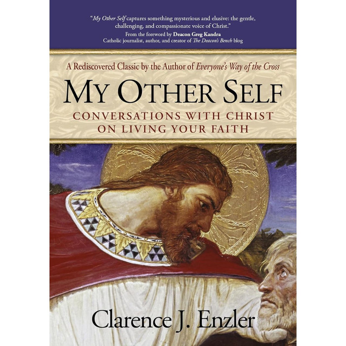 MY OTHER SELF: Conversations with Christ on Living Your Faith by Clarence Enzler book cover