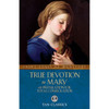 TRUE DEVOTION TO MARY: With Preparation for Total Consecration by Louis de Montfort book cover