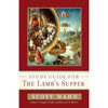 Scott Hahn's Study Guide for the Lamb's Supper book cover