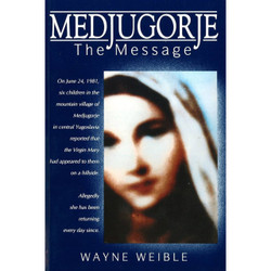 Medjugorje: The Message by Wayne Weible book cover